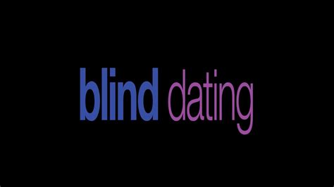 blind dating trailer